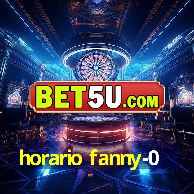 horario fanny